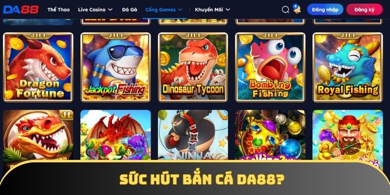 Ưu điểm tại sảnh bắn cá DA88