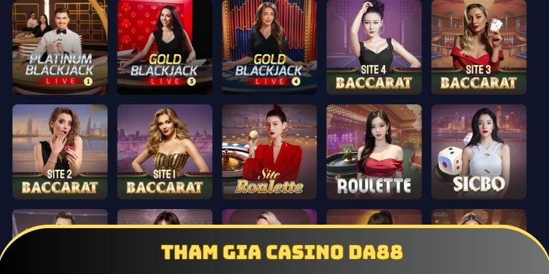 Tham gia sảnh casino của DA88 ngay hôm nay
