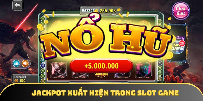 Slot game xuất hiện Jackpot là gì